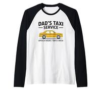 Dad'S Taxi Service Open 24 Hours 7 Days A W amiseta Manga Raglan