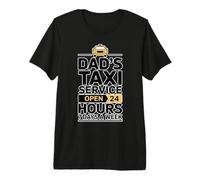 Dad'S Taxi Service Open 24 Hours 7 Days A W amiseta Premium