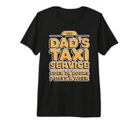 Dad'S Taxi Service Open 24 Hours 7 Days A W amiseta Premium
