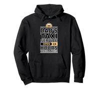 Dad'S Taxi Service Open 24 Hours 7 Days A Week Sudadera con Capucha