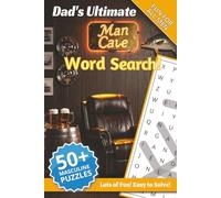 Dad's Ultimate Man Cave Word Search: 50+ Large Print Puzzles for Men Featuring Fishing, Grilling, Sports, Classic Cars, Woodworking, DIY Projects and More | Perfect Father's Day Gift for Dad