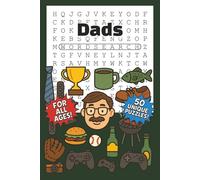 Dads Word Search: All Ages Word Search Puzzle Book with Easy to Read Print about Fathers, Grandfathers, Stepfathers, and More | 6 x 9 inches, 100 ... Gift for Vacations, Holidays, and Free Times!