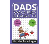 Dads Word Search Puzzle Book: Word Search with Easy to Read Print about Dads, Grandfathers, their hobbies and More | 6x9 inches, 110 pages | 50+ ... Holidays, and Special Events. (Word Searches)