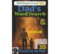 Dad's Word Search Puzzle Book: Word Searches with Easy to Read Print about Dad, Parents , Our Heros and More / Perfect for Dads, grandpas, uncles, and ... Vacations and Free Times / 50+ Puzzles