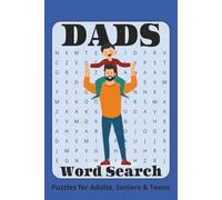 Dads Word Search Puzzle Book: Word Searches with Easy to Read Print about Dads, Fathers, Husbands and More | 6x9 inches, 110 pages | 50+ Puzzles ... Gift for Vacations, Holidays and Free Times