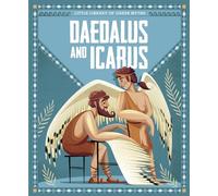 Daedalus and Icarus /anglais (Little Library of Greek Heroes)