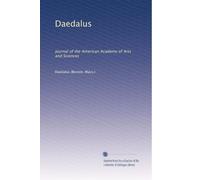 Daedalus: Journal of the American Academy of Arts and Sciences: Volume 4