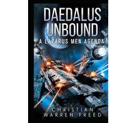 Daedalus Unbound: A Science Fiction Noir Thriller (The Lazarus Men Agenda)