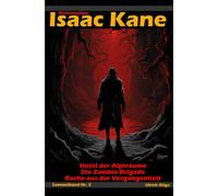 Dämonenjäger Isaac Kane: Sammelband 2: Die Bände 4 bis 6 in einem Buch