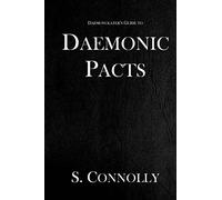 Daemonic Pacts: 1 (The Daemonolater's Guide)