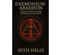 Daemonium Abaddon: King of the Pit and Shadow of Endings
