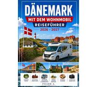 Dänemark mit dem Wohnmobil Reiseführer 2026-2027: Routen, Stellplätze, Fähren, Brückenmaut, Campingplätze, Umweltzonen und Kosten für entspannte Reisemobil-Touren