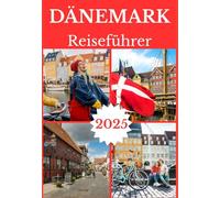 DÄNEMARK REISEFÜHRER 2025 (DENMARK TRAVEL GUIDE BOOKS 2026)
