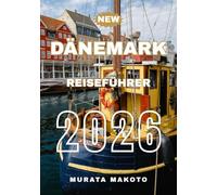 Dänemark Reiseführer 2026 (Denmark Travel Guide 2026 Series by Murata Makoto)