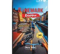 Dänemark Reiseführer 2026: Erschwingliche Familienabenteuer auf Kopenhagen-Radtouren - Versteckte Schätze, Insidertipps, Reiserouten in Tivoli, Nyhavn, Christianshavn und Vesterbro