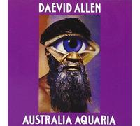 Daevid Allen - Australia Aquaria / She