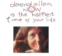 DAEVID ALLEN - NOW IS THE HAPPIEST TIME OF YOUR LIFE -LP [Vinilo]