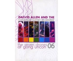 Daevid Allen & The Glissando Orchestrae - Seven Drones Live at the Gong Uncon 2006 [USA] [DVD]
