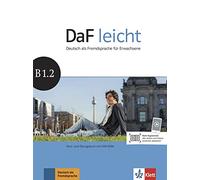 DaF leicht b1.2, libro del alumno y libro de ejercicios + dvd-rom: Kurs- und Übungsbuch (SIN COLECCION)