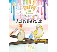 Daffy and Friends: Paint with Parrots Activity Book: Level 1 Early Reader Activity Book for ages 3-6 | Sight Words, Colouring, Tracing, and Beginner ... Practice (Daffy and Friends Learning Series)