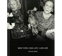 Daffyd Jones New York : High Life, Low Life /anglais (Dafydd Jones)