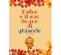 DAFNE E IL SUO SOGNO DI GHIACCIO
