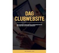 Dag clubwebsite: Een pleidooi voor digitaal eigenaarschap in een tijd van vluchtige aandacht