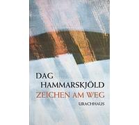 Dag Hammarskjöld Anton Graf Zeichen am Weg: Das spirituelle Tagebu (Tapa dura)