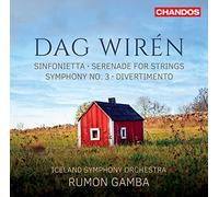Dag Wirén: Sinfonietta, Serenade for Strings, Symphony No. 3, Divertimento