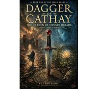 Dagger of Cathay: The Garden of Unused Dreams: 1 (The Seven Roads)
