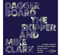 DAGGERBOARD THE SKIPPER & MIKE CLARK - DAGGERBOARD THE SKIPPER AND MIKE CLARK [Vinilo]