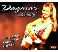 Dagmar - Auf Einmal Kann Ich Fliegen