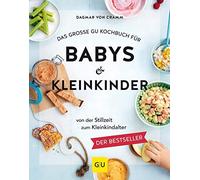 Dagmar von Cram Das große GU Kochbuch für Babys & Kleinkinder: Von d (Tapa dura)