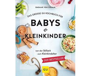 Dagmar von Cram Das große GU Kochbuch für Babys & Kleinkinder: Von d (Tapa dura)