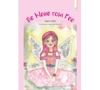 Dagmar Witte Die kleine rosa Fee (Tapa dura)