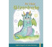 Dagmar Witte Hel Der kleine Glitzerdrache: Begleite Margaritt auf (Tapa blanda)