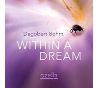 Dagobert Böhm - Within A Dream