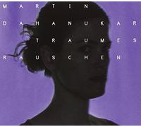 Dahanukar, Martin - Traumesrauschen
