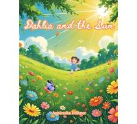 Dahlia and the Sun (Nature Feels with Dahlia)