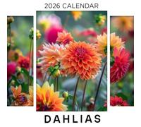 Dahlias Calendar 2026: Vibrant and Bold Floral Designs to Energize Your Days