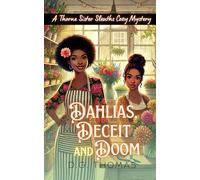 Dahlias, Deceit, and Doom: A Thorne Sister Sleuths Cozy Mystery: Small Town Female Detective and Women Sleuths Cozy Mysteries (Thorne Sister Sleuths Cozy Mystery Series)