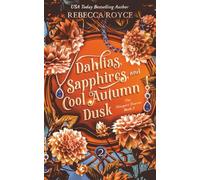 Dahlias, Sapphires, and Cool Autumn Dusk: A city of secrets. A girl who won’t stay lost. (The Newport Diaries)