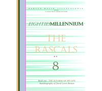 Dahved Malik Lillacale'nia presents. A certified Great American Story EIGHTIESMILLENNIUM The Rascals 8 Book one THE RISE OF MY LIFE Autobiography of ... EIGHTIESMILLENNIUM The Rascals *8* - Book one
