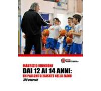 Dai 12 Ai 14 Anni: Un Pallone Di Basket Nello Zaino. 700 Esercizi
