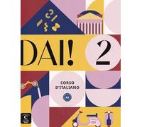Dai! 2 Corso d'italiano A2: Livre de l'élève + cahier