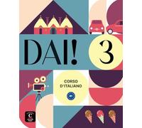 Dai! 3 B1: Corso d'italiano. Libro dello studente e degli esercizi con audio e video