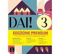 Dai! 3 B1 - Edizione Premium: Libro dello studente e degli esercizi con audio e video + codice di accesso all'edizione digitale BlinkLearning (12 mesi)