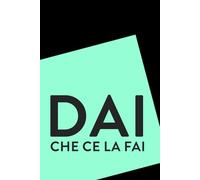 Dai che ce la fai, taccuino motivazionale, 100 pagine A5 a righe: quaderno da ufficio, regalo per colleghi