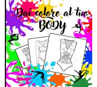 Dai colore al tuo body: Libro di body da colorare