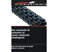 Dai nanotubi di carbonio ai nuovi materiali intelligenti